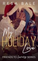 Friends to Lovers 7 - My Holiday Love
