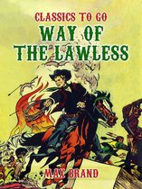 Classics To Go - Way of the Lawless