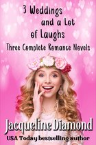3 Weddings and a Lot of Laughs: Three Complete Romance Novels