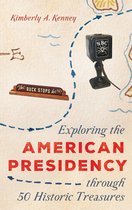AASLH Exploring America's Historic Treasures - Exploring the American Presidency through 50 Historic Treasures
