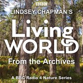 Lindsey Chapman’s Living World from the Archives