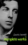 Lewis Carroll: The Complete Works