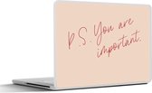 Laptop sticker - 14 inch - Tekst - P.S. you are important - Quotes - 32x5x23x5cm - Laptopstickers - Laptop skin - Cover