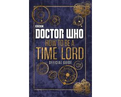 Omslag van Doctor Who How To Be A Time Lord