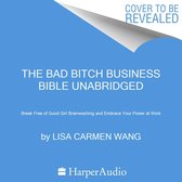 The Bad Bitch Business Bible