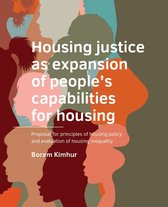 A+BE Architecture and the Built Environment - Housing ­justice as expansion of people’s ­capabilities for housing