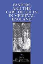 Notre Dame Texts in Medieval Culture- Pastors and the Care of Souls in Medieval England