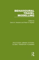 Routledge Library Edtions: Global Transport Planning- Behavioural Travel Modelling