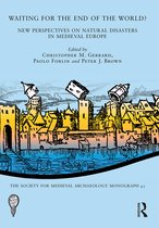 The Society for Medieval Archaeology Monographs- Waiting for the End of the World?