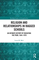 Routledge Studies in Evangelicalism- Religion and Relationships in Ragged Schools