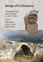 Bridge of Civilizations: The Near East and Europe c. 1100–1300