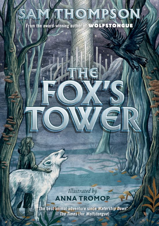 Boekomslag van 'The Fox's Tower' door Sam Thompson. Een meisje en een witte wolf kijken op naar een toren, een kraai vliegt voorbij.