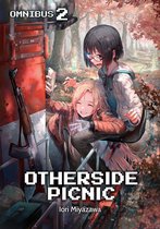 Otherside Picnic (Light Novel)- Otherside Picnic: Omnibus 2