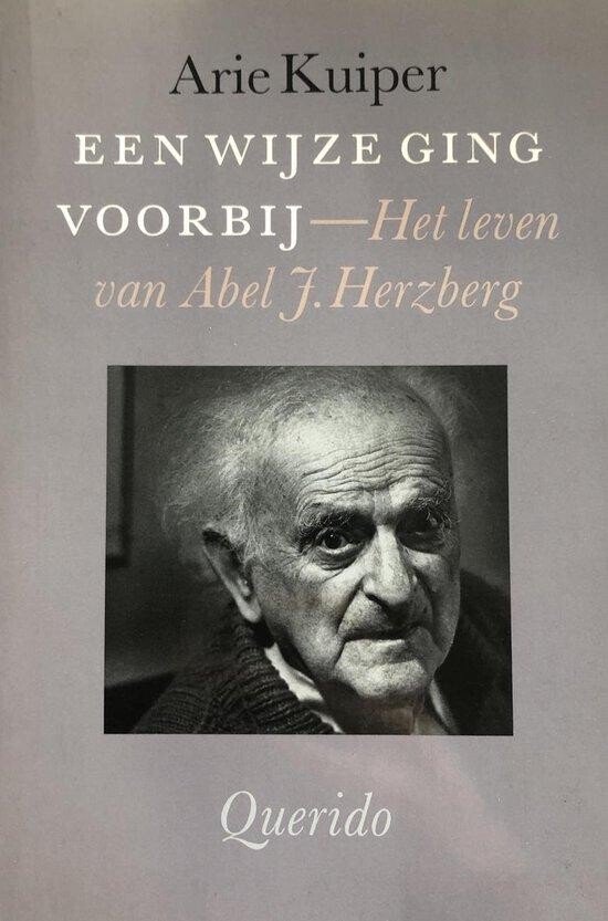 9789021472638 - Een wijze ging voorbij: het leven van Abel J. Herzberg