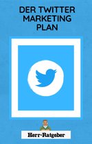 Der Twitter Marketing Plan
