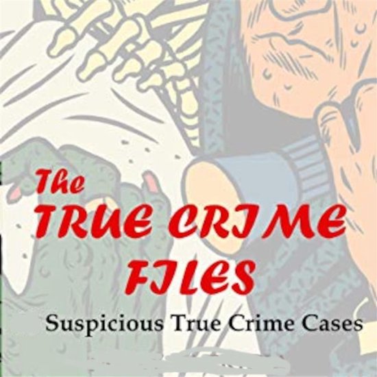 The True Crime Files - cover