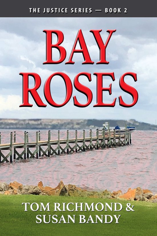 The Justice Series 2 - Bay Roses - cover