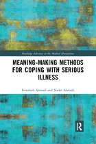 Routledge Advances in the Medical Humanities- Meaning-making Methods for Coping with Serious Illness