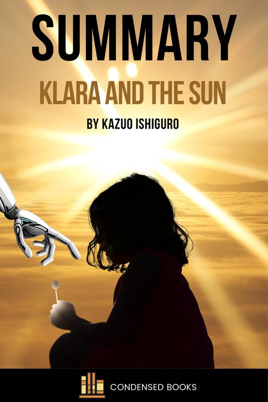 Summary of Klara and the Sun by Kazuo Ishiguro (ebook), Condensed Books bol