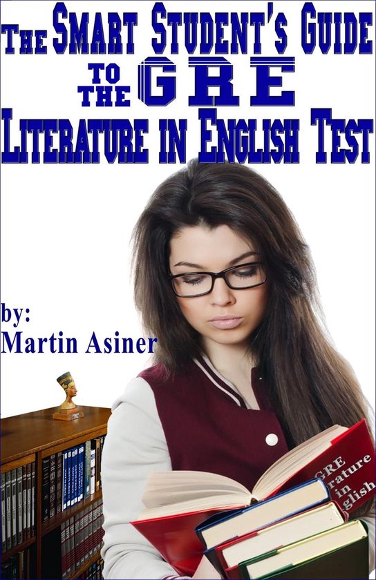 The Smart Student's Guide to the GRE Literature in English T ... - cover