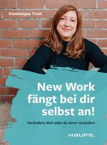 Haufe Sachbuch Wirtschaft - New Work fängt bei dir selbst an!