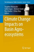The Anthropocene: Politik—Economics—Society—Science 18 - Climate Change Impacts on Basin Agro-ecosystems