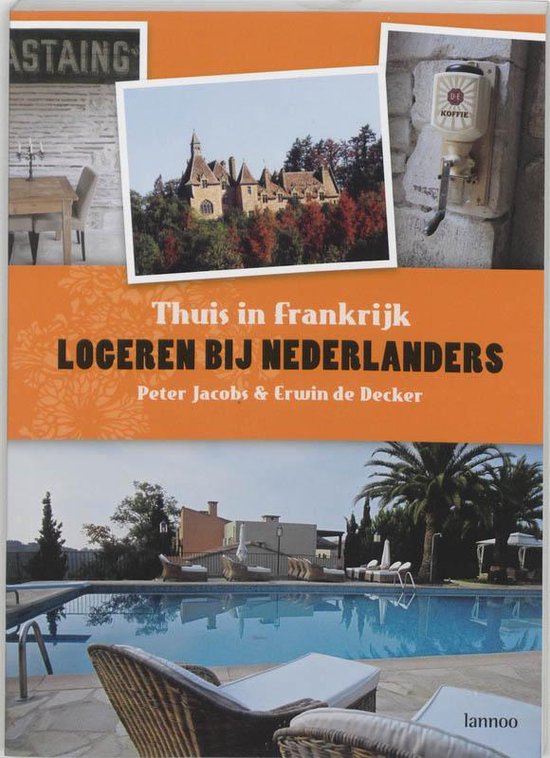 Cover van het boek 'Logeren bij Nederlanders thuis in Frankrijk' van Erwin de Decker en Peter Jacobs