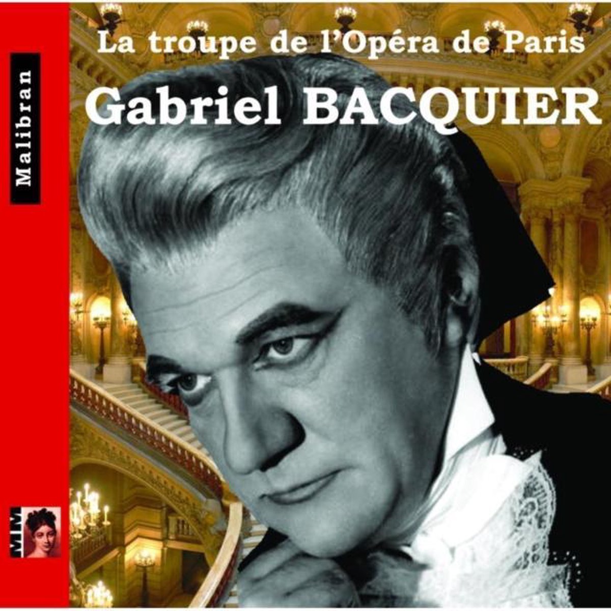La Troupe De L'opera De Paris: Gabriel Bacquier