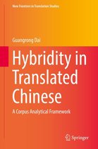 New Frontiers in Translation Studies - Hybridity in Translated Chinese