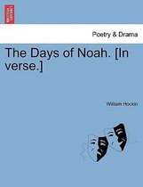 The Days of Noah. [In Verse.]