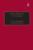 Studies in Banking and Financial History- Crisis Banking in the East