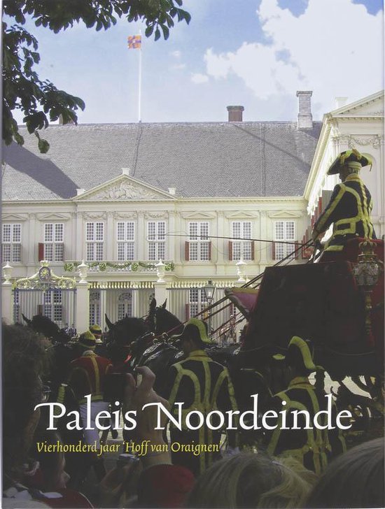 Cover van het boek 'Paleis Noordeinde'