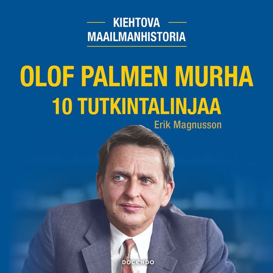 Olof Palmen murha. 10 tutkintalinjaa - cover