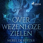 Over wezenloze zielen
