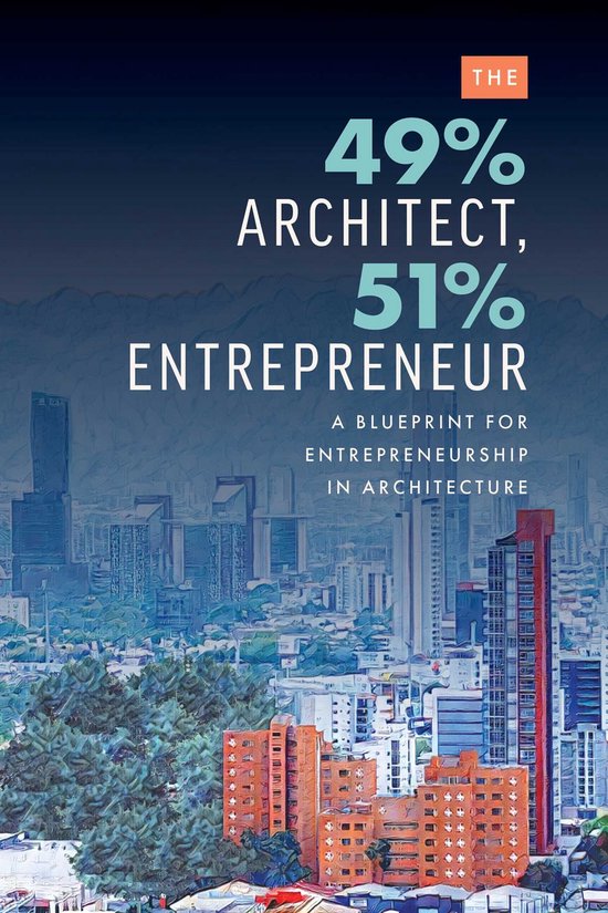 The 49% Architect, 51% Entrepreneur - cover