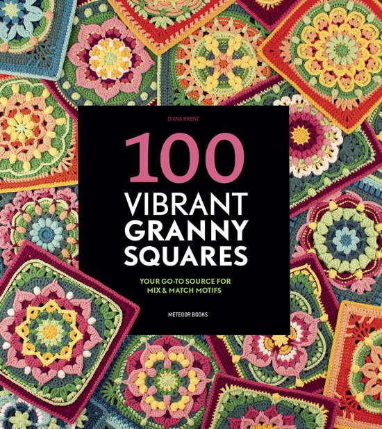 100 Vibrant Granny Squares - cover