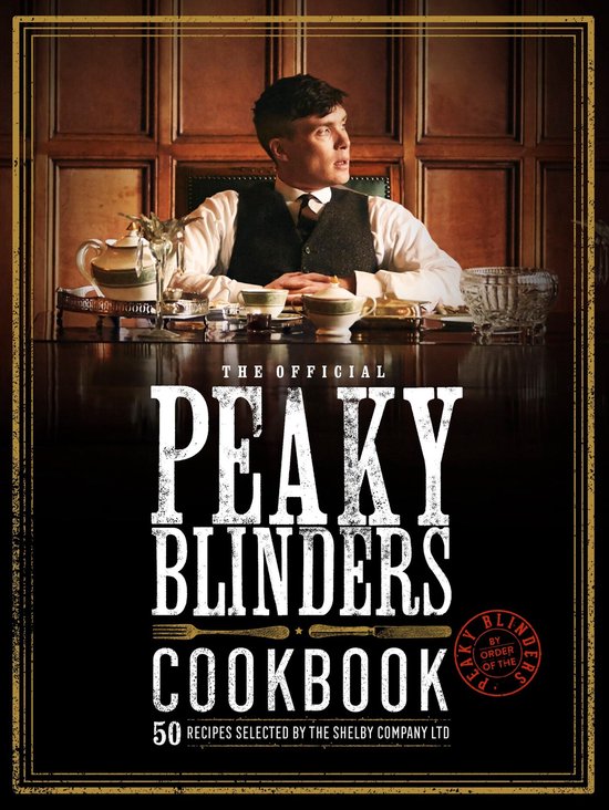 Peaky Blinders-The Official Peaky Blinders Cookbook - cover