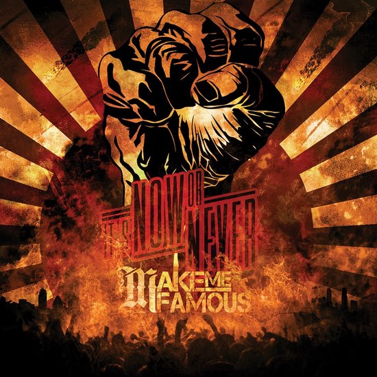 Make Me Famous - It's Now Or Never (CD)