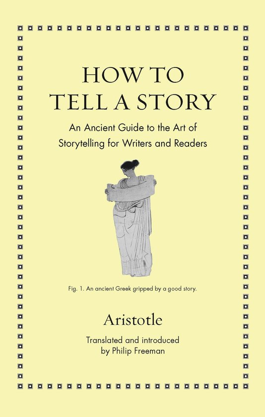 Livre "How to Tell a Story" avec une illustration d'une statue grecque antique. Titre : "How to Tell a Story: An Ancient Guide to the Art of Storytelling for Writers and Readers". Auteur : Aristotle.