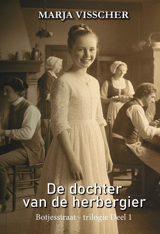 Botjesstraat – trilogie 1 - De dochter van de herbergier