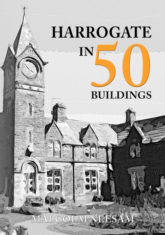 In 50 Buildings - Harrogate in 50 Buildings - cover