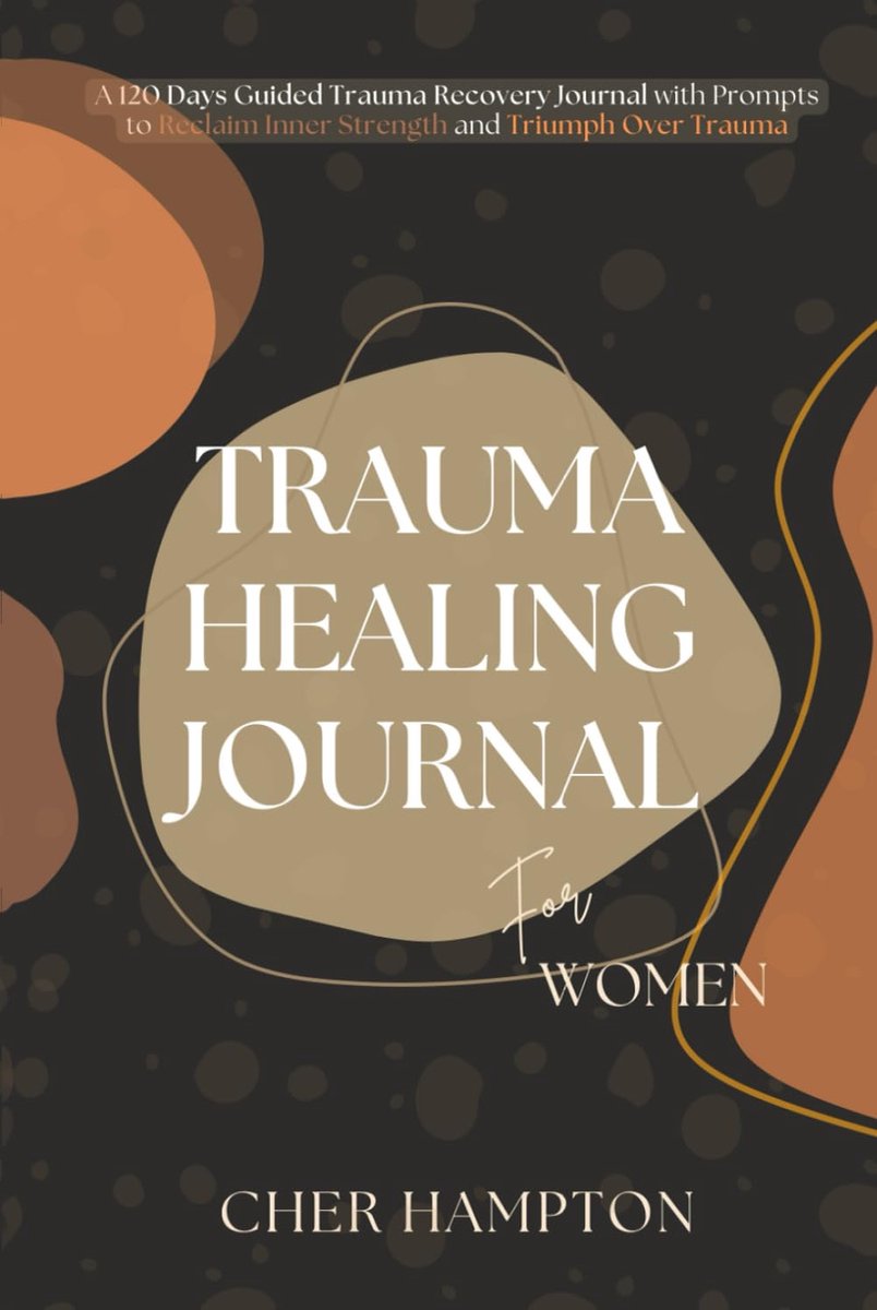 Trauma Herstel Journal voor Vrouwen: 120 Dagen Gidste Werktboek voor Herstel met Aanmoedigingen