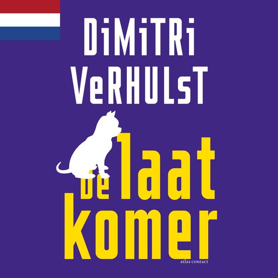 Nederlandse vlag met tekst "DiMiTRi VeRHULST" en "De laatkomer", een witte kat silhouet.