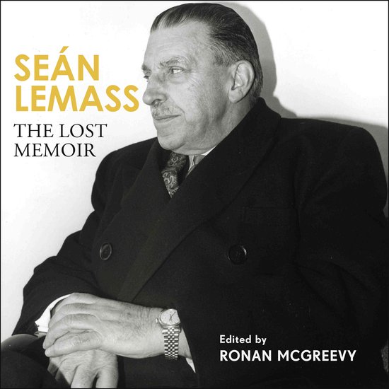 Seán Lemass: The Lost Memoir - cover