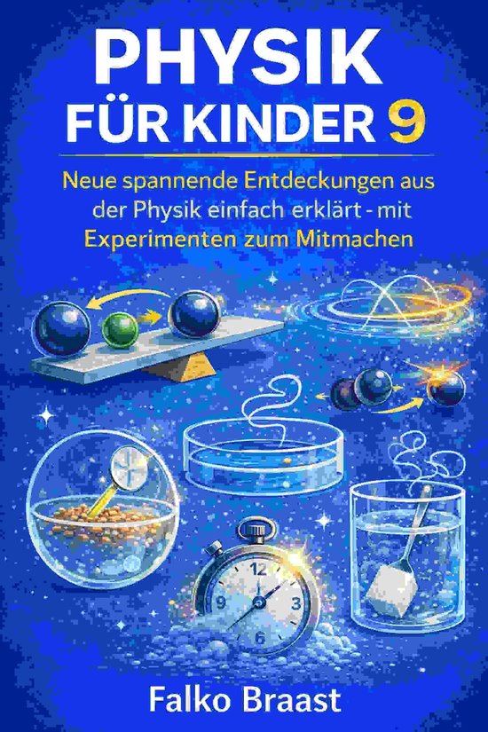 Die große Physik-Reihe für Kinder 9 - Physik für Kinder 9 - cover