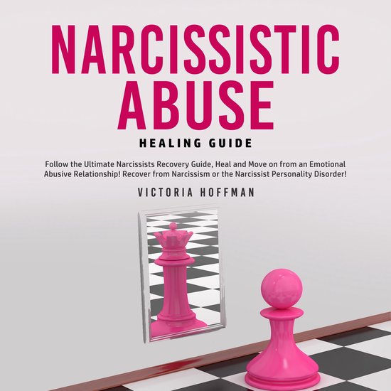 Narcissistic Abuse Healing Guide: Follow the Ultimate Narcis ... - cover