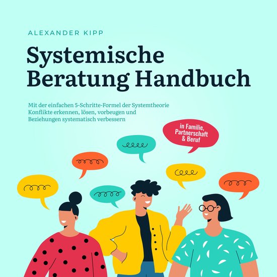 Systemische Beratung Handbuch: Mit der einfachen 5-Schritte- ... - cover