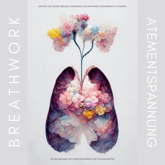 Breathwork / Atementspannung / Atemtechniken / Einfache und  ... - cover
