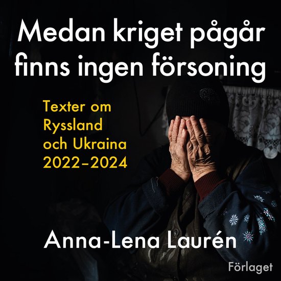 Medan kriget pågår finns ingen försoning - cover