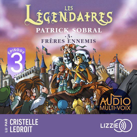 Les Légendaires - Frères ennemis - Tome 3 - Episode 3 - cover